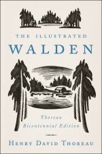 The Illustrated Walden Thoreau Bicentennial Edition
