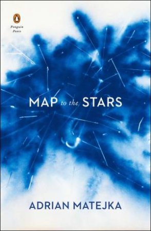 Map To The Stars by Adrian Matejka