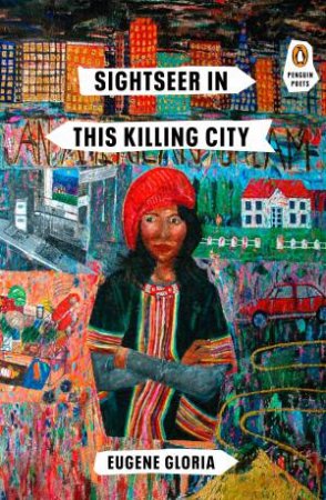 Sightseer In This Killing City by J EUGENE GLORIA