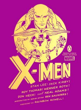X-Men by Jack Kirby & Stan Lee & Werner Roth & Roy Thomas