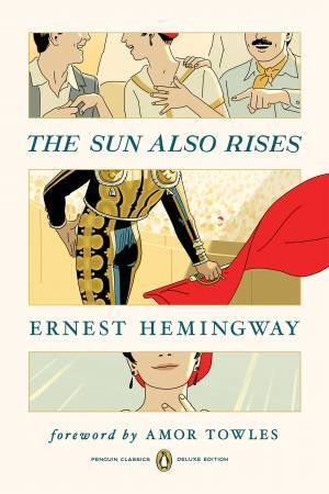 The Sun Also Rises by Ernest Hemingway