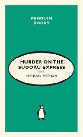 Murder on the Sudoku Express by Michael Mepham