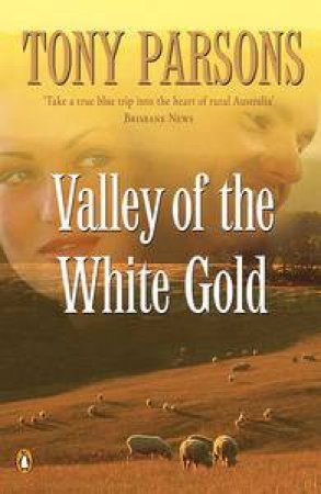Valley of the White Gold by Tony Parsons