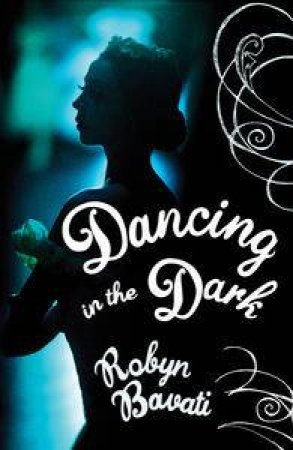 Dancing in the Dark by Robyn Bavati