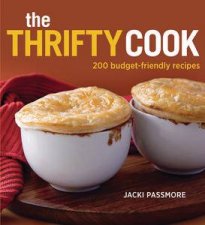 The Thrifty Cook 200 BudgetFriendly Recipes