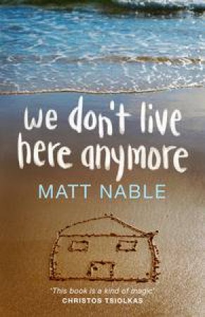 We Don't Live Here Anymore by Matt Nable