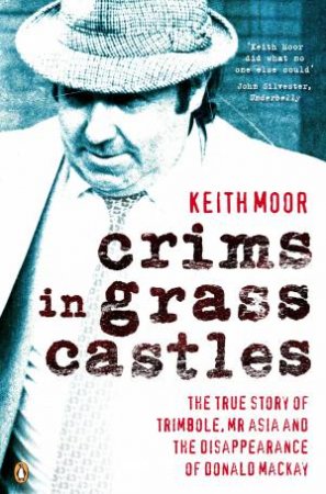 Crims In Grass Castles by Keith Moor