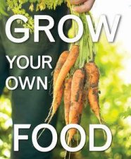 Grow Your Own Food