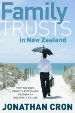 Family Trusts in New Zealand Protect Your Familys Assets and Weather an Uncertain Future