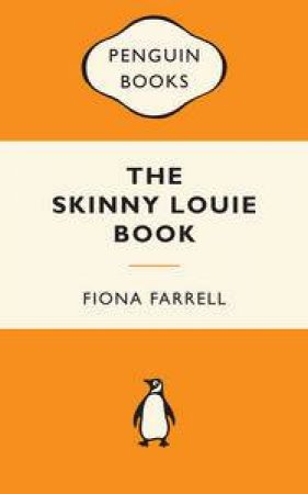 The Skinny Louie Book by Fiona Farrell