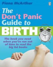 The Dont Panic Guide to Birth