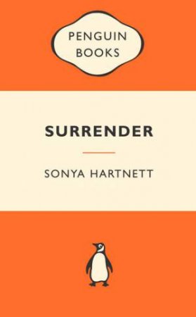 Popular Penguins: Surrender by Sonya Hartnett