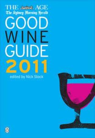 Good Australian Wine Guide 2011 by Nick Stock