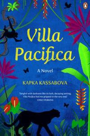 Villa Pacifica by Kapka Kassabova