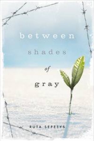 Between Shades of Gray by Ruta Sepetys