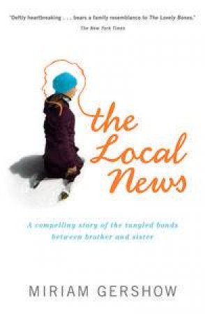 The Local News by Miriam Gershow