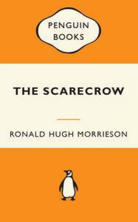 Popular Penguins: Scarecrow by Ronald Hugh Morrieson