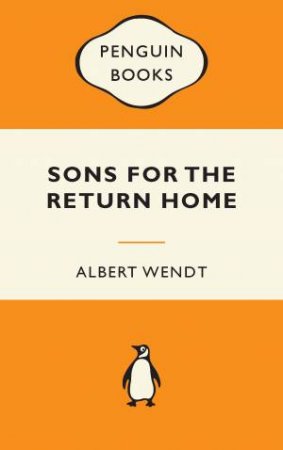 Popular Penguins: Sons For The Return Home by Albert Wendt