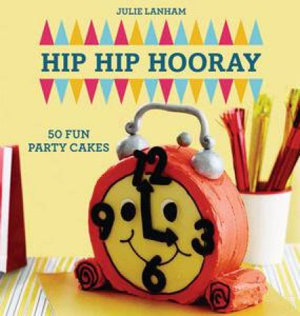 Hip Hip Hooray by Julie Lanham