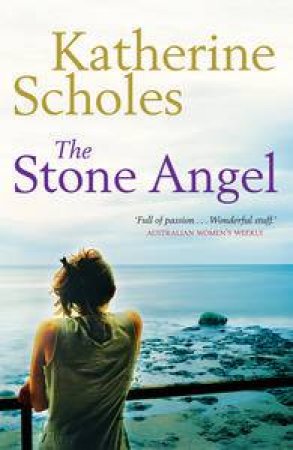 The Stone Angel by Katherine Scholes