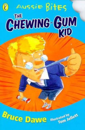 Aussie Bites: The Chewing Gum Kid by Bruce Dawe