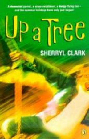 Up A Tree by Sherryl Clark