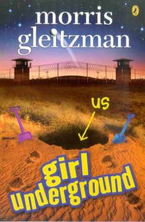 Girl Underground by Morris Gleitzman