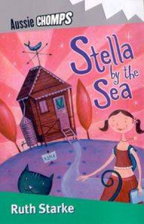 Aussie Chomps: Stella By The Sea by Ruth Starke