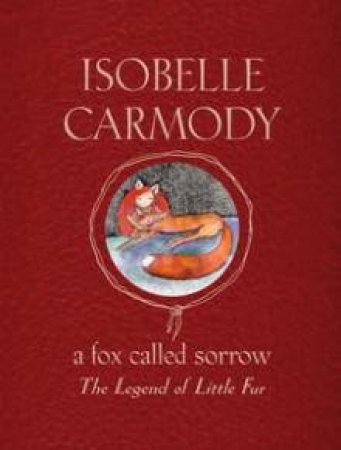 A Fox Called Sorrow by Isobelle Carmody