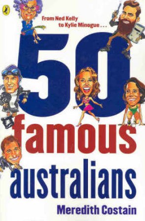 Fifty Famous Australians by Meredith Costain