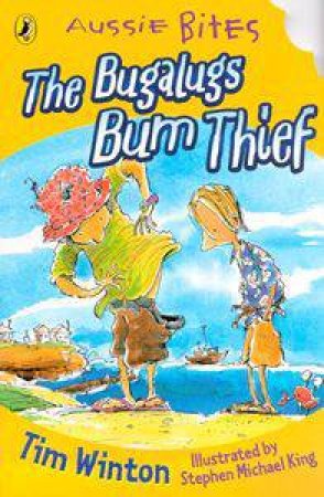 Aussie Bites: The Bugalugs Bum Thief by Tim Winton