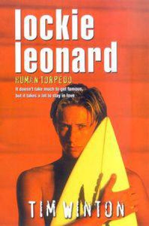 Lockie Leonard, Human Torpedo by Tim Winton