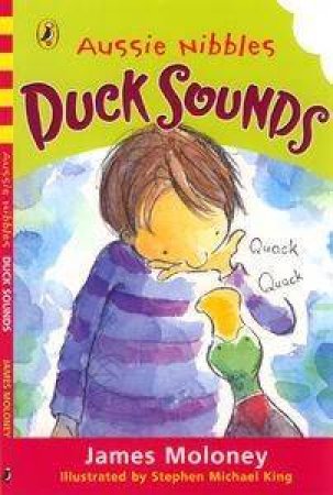 Aussie Nibbles: Duck Sounds by James Moloney
