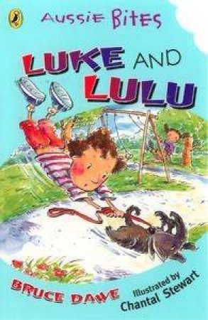 Aussie Bites: Luke And Lulu by Bruce Dawe
