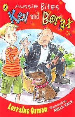 Aussie Bites: Kev And Borax by Lorraine Orman