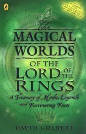 Magical Worlds Of The Lord Of The Rings by David Colbert