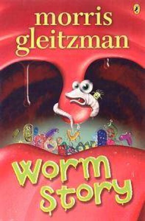 Worm Story by Morris Gleitzman