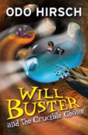 Will Buster And The Crucible Choice by Odo Hirsch