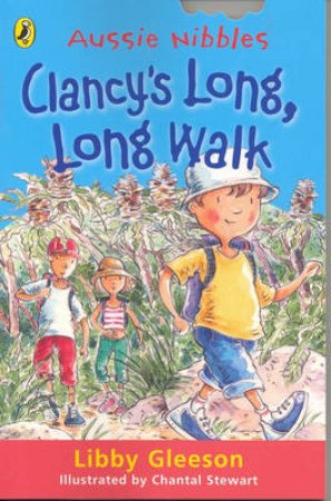 Aussie Nibbles: Clancy's Long, Long Walk by Libby Gleeson