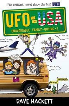 UFO (Unavoidable Family Outing) In The USA by Dave Hackett