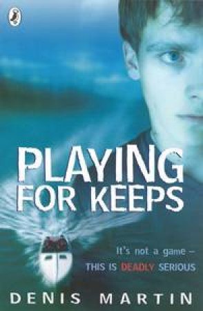 Playing For Keeps by Denis Martin