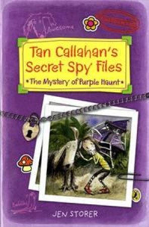 Tan Callahan's Secret Spy Files by Jennifer Storer