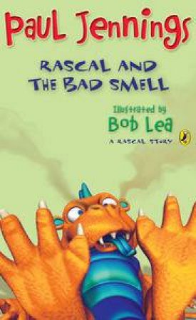 Rascal and the Bad Smell: A Rascal Story 16 by Paul Jennings