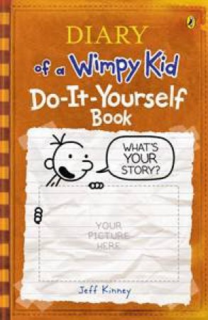 Diary of a Wimpy Kid: Do-It-Yourself Book by Jeff Kinney