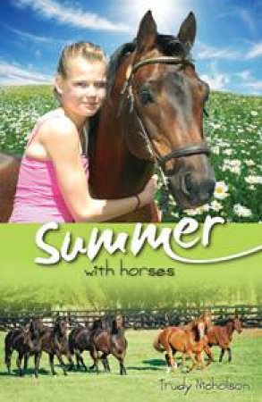 White Cloud Station: Summer with Horses by Trudy Nicholson