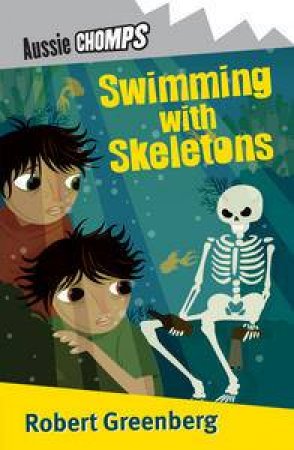 Aussie Chomps: Swimming with Skeletons by Robert Greenberg