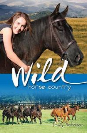 White Cloud Station : Wild Horse Country by Trudy Nicholson