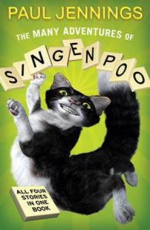 Many Adventures of Singenpoo: Bind-up, 4 stories in one book by Paul Jennings