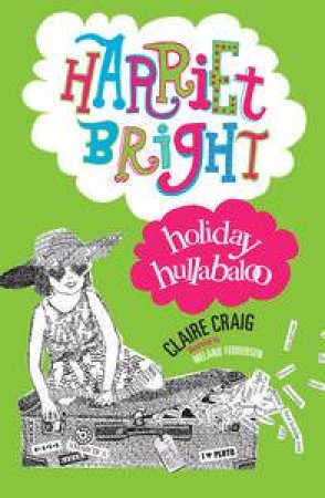 Harriet Bright: Holiday Hullabaloo by Claire & Feddersen Melanie Craig