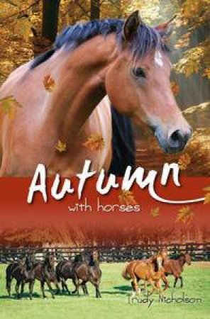Autumn with Horses by Trudy Nicholson